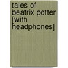 Tales of Beatrix Potter [With Headphones] door Beatrix Potter