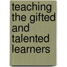 Teaching the Gifted and Talented learners door Robert Stuart Oyesigye