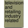 Television and Retailing Industry related by Msc Hulsbos