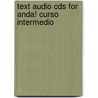 Text Audio Cds For Anda! Curso Intermedio door Jean L. LeLoup