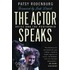 The Actor Speaks: Voice And The Performer