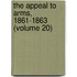 The Appeal to Arms, 1861-1863 (Volume 20)