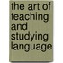 The Art Of Teaching And Studying Language