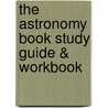 The Astronomy Book Study Guide & Workbook door Jonathan Henry