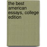 The Best American Essays, College Edition door Robert Atwan