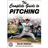 The Complete Guide To Pitching [with Dvd] by Derek Johnson