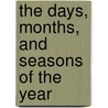 The Days, Months, and Seasons of the Year door Maria Jacob