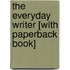 The Everyday Writer [With Paperback Book]