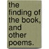 The Finding of the Book, and other poems.