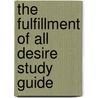 The Fulfillment Of All Desire Study Guide door Ralph Martin