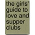 The Girls' Guide to Love and Supper Clubs