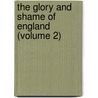 The Glory and Shame of England (Volume 2) door Charles Edwards Lester