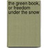 The Green Book, or Freedom Under the Snow