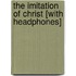 The Imitation of Christ [With Headphones]