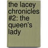 The Lacey Chronicles #2: The Queen's Lady door Eve Edwards