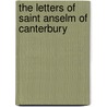 The Letters of Saint Anselm of Canterbury by Saint Anselm