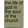 The Life of God in the Soul of the Church door Thabiti Anyabwile