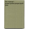 The Manual - Power/Poker/Prayer/Pork Pies by Carl Beech