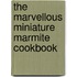 The Marvellous Miniature Marmite Cookbook