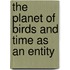 The Planet Of Birds And Time As An Entity