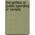The Politics of Public Spending in Canada