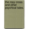 The Rosy Cross and other psychical tales. by Mina Sandeman