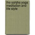 The Sahjha Yoga Meditation and Life Style
