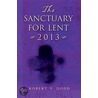 The Sanctuary for Lent 2013 - Large Print door Robert V. Dodd
