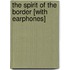 The Spirit of the Border [With Earphones]
