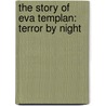 The Story of Eva Templan: Terror by Night door Charlene Iverson