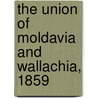 The Union Of Moldavia And Wallachia, 1859 by W.G. East