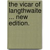 The Vicar of Langthwaite ... New edition. door Lily Watson