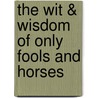 The Wit & Wisdom of Only Fools and Horses by Dan Sullivan