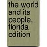 The World and Its People, Florida Edition door Richard G. Boehm