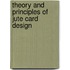 Theory and Principles of Jute Card Design