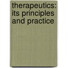 Therapeutics: Its Principles and Practice door Horatio Charles Wood