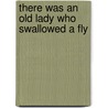 There Was an Old Lady Who Swallowed a Fly door Kate Toms