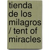 Tienda de los milagros / Tent of Miracles door Jorge Amado