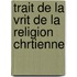 Trait De La Vrit De La Religion Chrtienne