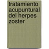 Tratamiento Acupuntural del Herpes Zoster door Lucio Ram Gonz Lez Garc a