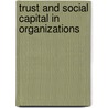 Trust and Social Capital in Organizations by Costa