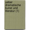 Ueber Dramatische Kunst Und Literatur (1) door August Wilhelm Von Schlegel