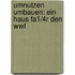 Umnutzen Umbauen: Ein Haus Fa1/4r Den Wwf