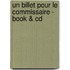 Un Billet Pour Le Commissaire - Book & Cd
