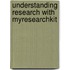 Understanding Research with Myresearchkit