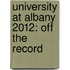 University at Albany 2012: Off the Record