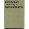 Unmittelbare Zuleitung - Judikaturanalyse by Claudia Kepplinger