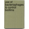 Use of bacteriophages to control biofilms door Sanna Sillankorva