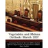 Vegetables and Melons Outlook: March 2007