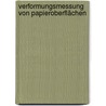 Verformungsmessung von Papieroberflächen by Wolfgang Altenstrasser